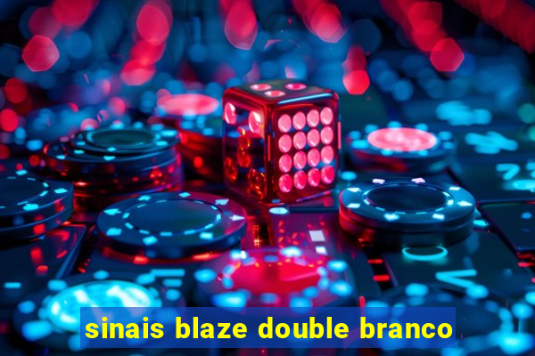 sinais blaze double branco